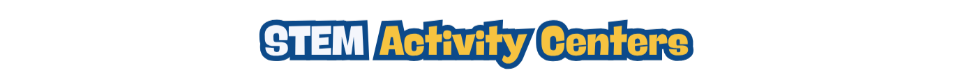 STEM Activity Centers