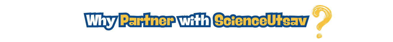 Why Partner with ScienceUtsav?